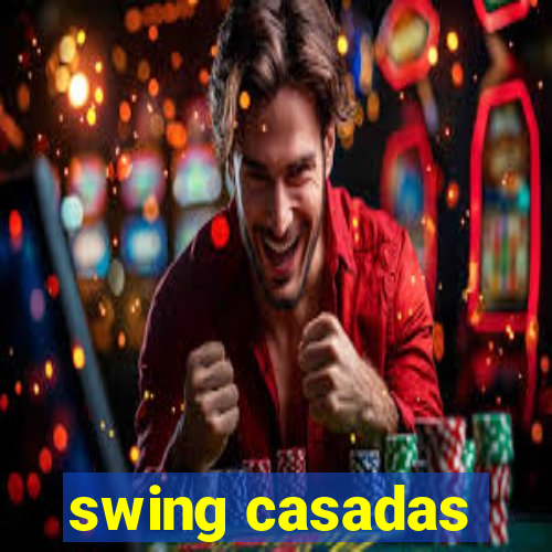 swing casadas